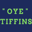 Oye Tiffins