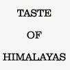 Taste of Himalayas