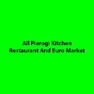 All Pierogi Kitchen Restaurant And Euro Market